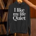 I Like My Life Quiet Introvert Minimal Quote Unisex Hoodie I Like My Life Quiet Introvert Minimal Quote Unisex Hoodie