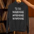 To Do List Bachelors Masters Doctorate Graduation T-Shirt Unisex Hoodie