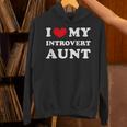 I Love My Introvert Aunt I Heart My Introvert Aunt Unisex Hoodie I Love My Introvert Aunt I Heart My Introvert Aunt Unisex Hoodie