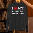 I Love My Introvert Boyfriend I Heart My Introvert BF Unisex Hoodie