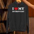 I Love My Introvert I Heart My Introvert Unisex Hoodie I Love My Introvert I Heart My Introvert Unisex Hoodie