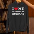 I Love My Introvert Husband I Heart My Introvert Husband Unisex Hoodie I Love My Introvert Husband I Heart My Introvert Husband Unisex Hoodie