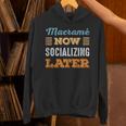Macramé Now Minimal Socializing Introvert Vintage Unisex Hoodie Macramé Now Minimal Socializing Introvert Vintage Unisex Hoodie