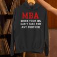 MBA When Your BS Can't Take You Any Further Shirt Graduation Unisex Hoodie