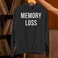 Memory Loss Unisex Hoodie