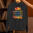 Motivated Educated Graduated Graduation Unisex Hoodie