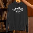I Do Not Like People Antisocial Introvert Unisex Hoodie