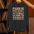 Old People Please Be Patient With Me I'm From The 1900s Unisex Hoodie