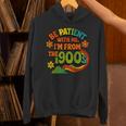 Be Patient With Me I'm From The 1900s Millennial Gen X Unisex Hoodie