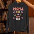 People Not A Big Fan Introverted Person Awkward Introvert Unisex Hoodie