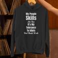 My People Skills Are Fine It's My Tolerance Introvert Humor Unisex Hoodie