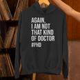 PHD Doctorate Phinished Doctoral Degree PHD Graduation Unisex Hoodie