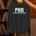 PHD Permanent Head Damage Doctoral Degree PHD Graduation Unisex Hoodie