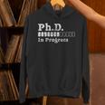 PhD In Progress PhD Doctoral Degree Graduation Doctorate Unisex Hoodie