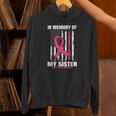Pink In Memory Of Sister Breast Cancer Awareness Flag Shirts Unisex Hoodie Pink In Memory Of Sister Breast Cancer Awareness Flag Shirts Unisex Hoodie