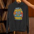 Please Be-Patient I'm From The 1900S Retro Sarcastic Saying Unisex Hoodie
