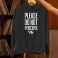 Please Do Not Perceive Me Introvert Social Anxiety Unisex Hoodie Please Do Not Perceive Me Introvert Social Anxiety Unisex Hoodie