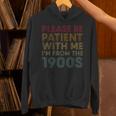 Please Be Patient With Me I'm From The 1900s Classic Vintage Unisex Hoodie