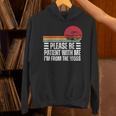 Please Be Patient With Me I'm From The 1900s Fathers Day Unisex Hoodie Please Be Patient With Me I'm From The 1900s Fathers Day Unisex Hoodie