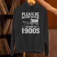 Please Be Patient I'm From The 1900s Over The Hill Unisex Hoodie Please Be Patient I'm From The 1900s Over The Hill Unisex Hoodie