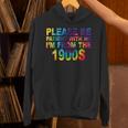 Please Be Be Patient With Me I'm From The 1900s Hippie Unisex Hoodie