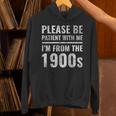 Please Be Patient With Me I'm From The 1900s Old People Unisex Hoodie
