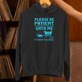 Please Be Patient With Me I'm From The 1900s Pixel Wagon Unisex Hoodie