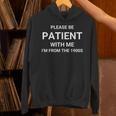 Please Be Patient With Me I'm From The 1900s Sarcasm Unisex Hoodie Please Be Patient With Me I'm From The 1900s Sarcasm Unisex Hoodie