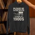 Please Be Patient I'm From The 1900s Vintage Old-Timer Unisex Hoodie