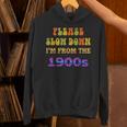 Please Slow Down I'm From The 1900s Retro Vintage 70 Unisex Hoodie Please Slow Down I'm From The 1900s Retro Vintage 70 Unisex Hoodie