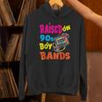 Raised On 90s Boy Bands Nostalgia Love Women Men Unisex Hoodie