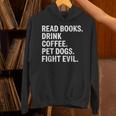 Read Books Drink Coffee Pet Dogs Fight Evil Bookworm Unisex Hoodie