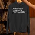 Read Books Walk Dogs Fight Fascists Reading Book Lover Dog Unisex Hoodie