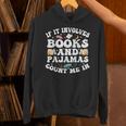 Reading Pajamas If It Involves Books And Pajamas Count Me In Unisex Hoodie