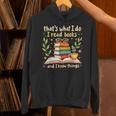 Reading That's What I Do I Read Books And I Know Things Unisex Hoodie Reading That's What I Do I Read Books And I Know Things Unisex Hoodie