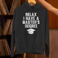Relax I Have a Master's Degree Graduation Unisex Hoodie
