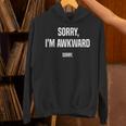Retro Sorry I'm Awkward Sorry Introvert Awkward Unisex Hoodie