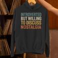 Retro Soul Introverted But Willing To Discuss Nostalgia Unisex Hoodie Retro Soul Introverted But Willing To Discuss Nostalgia Unisex Hoodie