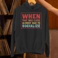 Sarcastic Anti Social Introvert Socialize Unisex Hoodie Sarcastic Anti Social Introvert Socialize Unisex Hoodie