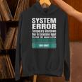 Sarcastic Apparel For Antisocial Introverts System Error Unisex Hoodie Sarcastic Apparel For Antisocial Introverts System Error Unisex Hoodie