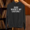 Sarcastic Nostalgia – Dude Where's My Couture Unisex Hoodie