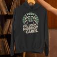 Sarcastic Saying Oh Look Nobody Cares Humor Introverts Unisex Hoodie