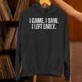 I Came I Saw I Left Early Antisocial Introvert Sarcastic Unisex Hoodie I Came I Saw I Left Early Antisocial Introvert Sarcastic Unisex Hoodie