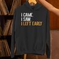 I Came i Saw i Left Early Introvert Unisex Hoodie I Came i Saw i Left Early Introvert Unisex Hoodie