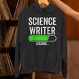 Science Writer Loading Graduation Graduate New Job Unisex Hoodie