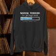 Social Worker In Progress MSW Masters Graduation Shirt Unisex Hoodie