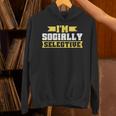 Im Socially Selective Introvert Unisex Hoodie Im Socially Selective Introvert Unisex Hoodie
