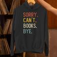 Sorry Can't Books Bye Shirts Books Lovers Unisex Hoodie