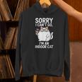 Sorry I Can’t Go I’m An Indoor Cat Introvert Cat Unisex Hoodie