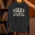 Sorry For What My Face Said Sarcastic Introvert Humor Unisex Hoodie Sorry For What My Face Said Sarcastic Introvert Humor Unisex Hoodie